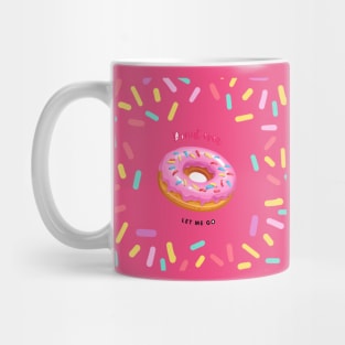 Donut ever let me go Mug